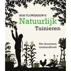 Natuurlijk Tuinieren Door Bob Flowerdew