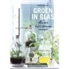 Groen In Glas Door Judith Baehner -Practical Gardening Tool Winkel 1521705768 1 600