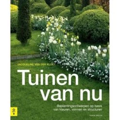 Tuinen Van NU - Jaqueline Van Der Kloet