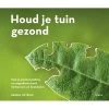 Houd Je Tuin Gezond - Bärbel Oftring